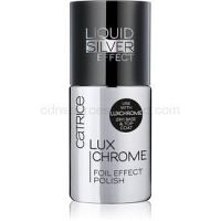 Catrice Luxchrome lak na nechty so zrkadlovým efektom odtieň 01 Liquid Silver 8 ml