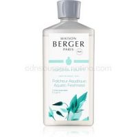 Maison Berger Paris Aroma Happy náplň do katalytickej lampy (Aquatic Freshness) 500 ml